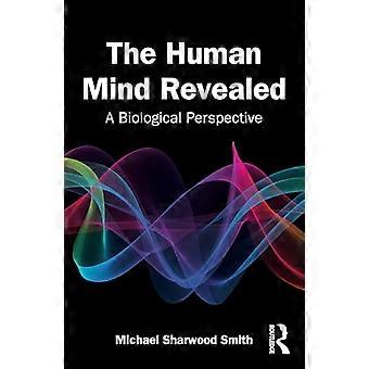 The Human Mind Revealed A Biological Perspective