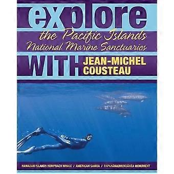 Explore The Pacific Islands National Marine Sanctuaries With Jean-michel Coustea - Jean-Michel Cousteau - Paperback - en Book