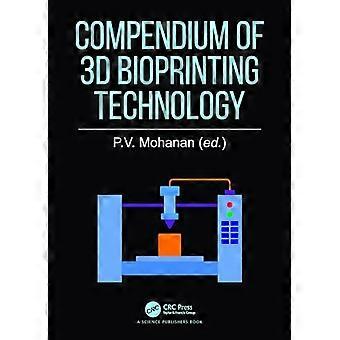 Compendium of 3D Bioprinting Technology