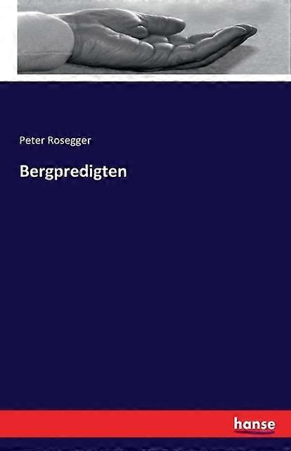 Bergpredigten - Peter Rosegger - Paperback - en Book