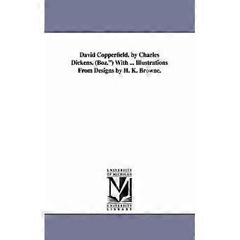 David Copperfield. By Charles Dickens. Boz. With. Illustrations From Designs B - Charles Dickens - Paperback - English Book - History