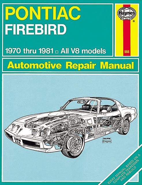 Pontiac Firebird 70 - 81 - Haynes Publishing