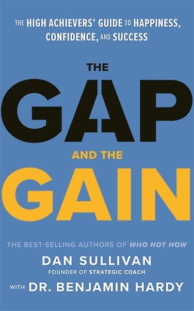 The Gap And The Gain by Dr. Benjamin Hardy Paperback Book