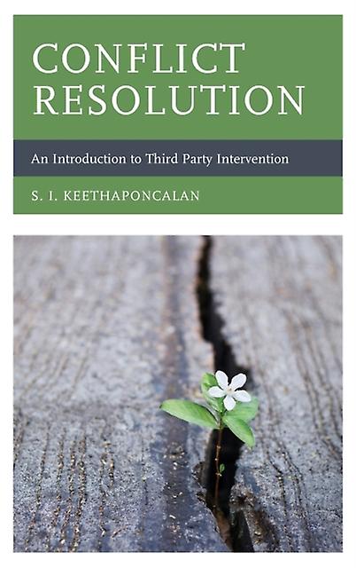 Conflict Resolution by S. I. Keethaponcalan Book