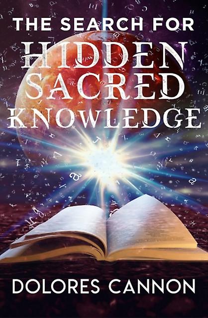 Search For Sacred Hidden Knowledge by Dolores Dolores Cannon Cannon Paperback Book