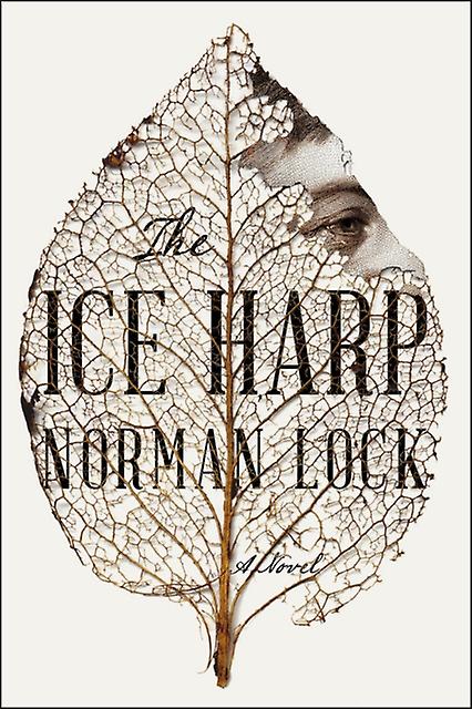 The Ice Harp by Norman Lock Paperback