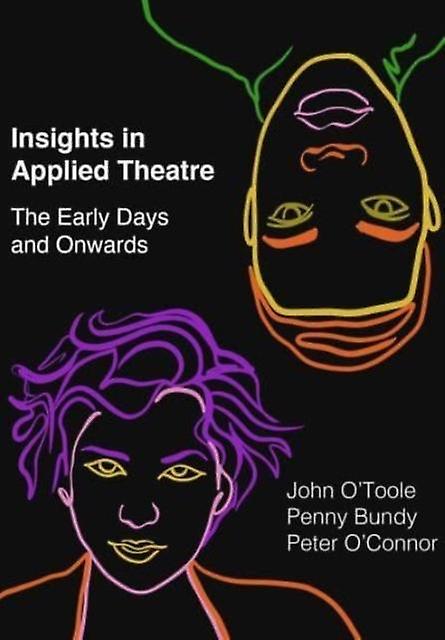 Insights In Applied Theatre - O'Connor, Peter - Theatre studies - Intellect - Paperback