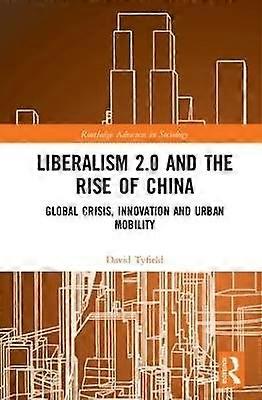 Liberalism 2.0 and the Rise of China