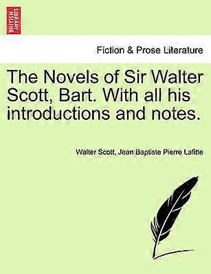 Les romans de Sir Walter Scott, Bart., avec toutes ses introductions et notes.