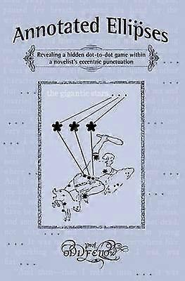 Annotated Ellipses Revealing A Hidden DotToDot Game Within A Novelist's Eccentric Punctuation