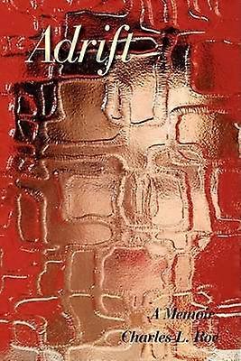 Adrift A Memoir