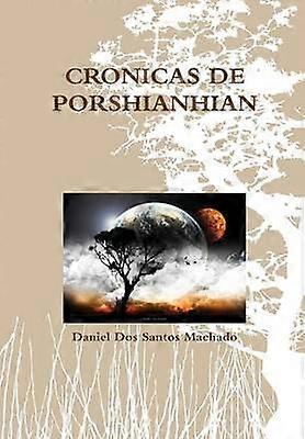 Cronicas De Porshianhian