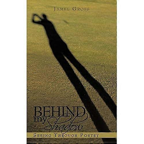 Behind My Shadow: Seeing Through Poetry
