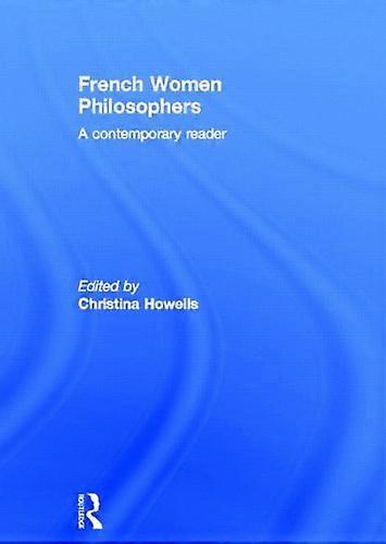 French Women Philosophers: A Contemporary Reader