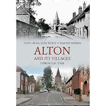 Alton and Its Villages Through Time