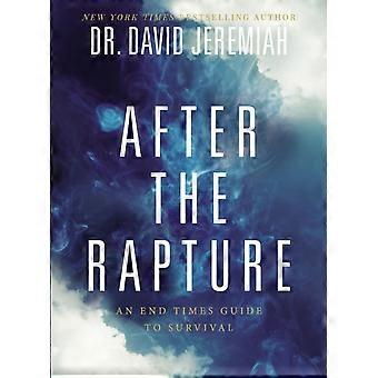 The After The Rapture An End Times Guide To Survival - David Jeremiah