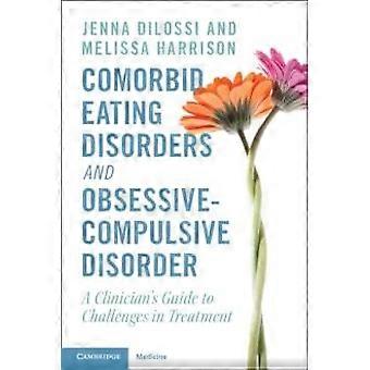 Transtornos Alimentares Comórbidos e Transtorno Obsessivo-Compulsivo - Jenna DiLossi