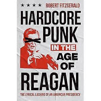 Hardcore punk in het tijdperk van Reagan: de lyrische zweepslagen van een Amerikaans presidentschap