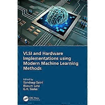 VLSI and Hardware Implementations using Modern Machine Learning Methods