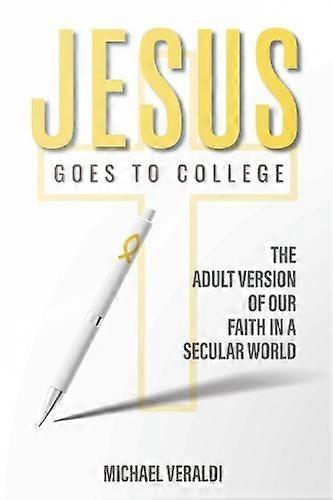 Jesus Goes To College by Mike Veraldi Paperback