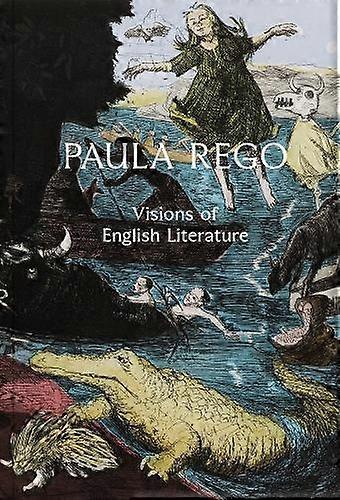Paula Rego Visions Of English Literature by Hayward Gallery Publishing Hardback Book