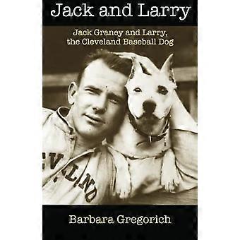 Jack og Larry: Jack Graney og Larry, baseballhunden i Cleveland