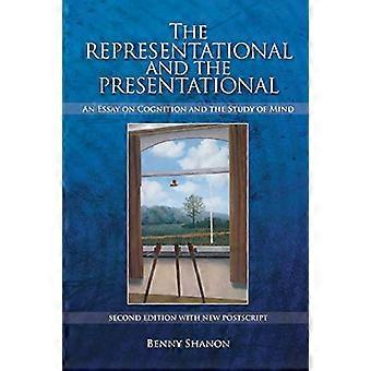 The Representational and the Presentational: An Essay on Cognition and the Study of Mind