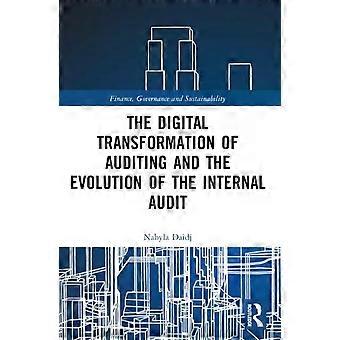 The Digital Transformation Of Auditing And The Evolution Of The Internal Audit - Nabyla Daidj