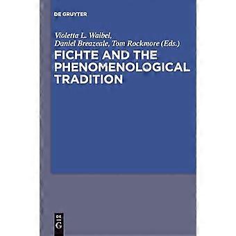 Fichte and the Phenomenological Tradition