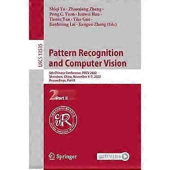 Reconhecimento de Padrões e Visão Computacional 5ª Conferência Chinesa PRCV 2022 S - Springer Nature B.V - Brochura - livro em inglês