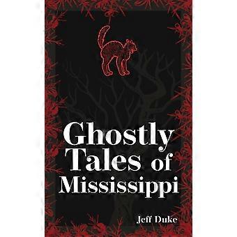 Ghostly Tales Of Mississippi - Jeff Duke - Paperback - en Book