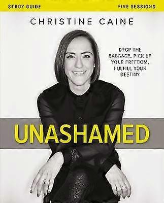 Unashamed Bible Study Guide