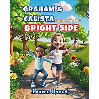Graham and calista look on the bright side