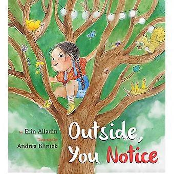 Outside, you notice