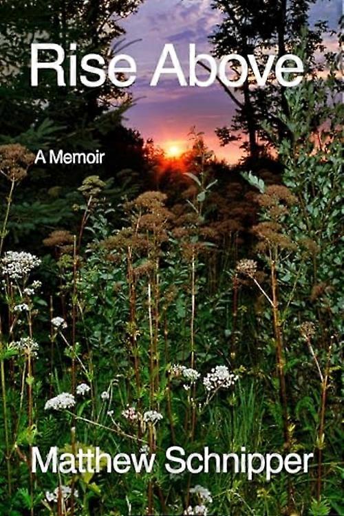 Rise above : a Memoir