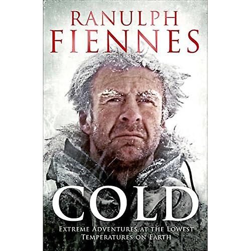 Cold: Extreme Adventures at the Lowest Temperatures on Earth