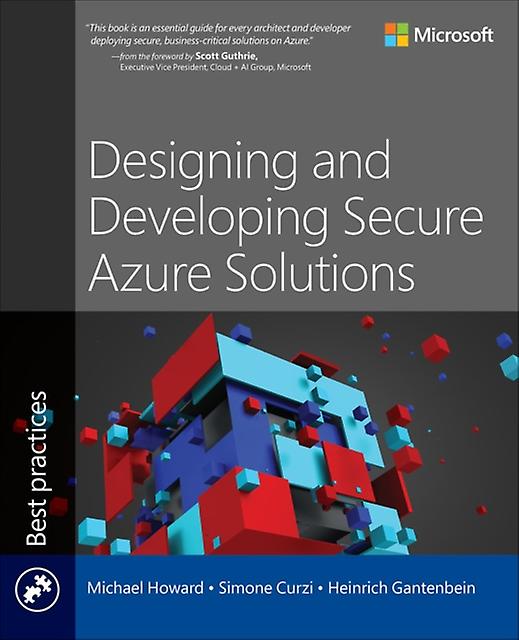 Designing And Developing Secure Azure Solutions by Heinrich Gantenbein Paperback
