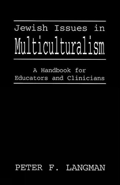 Jewish Issues In Multiculturalism by Peter F. Langman Paperback Book