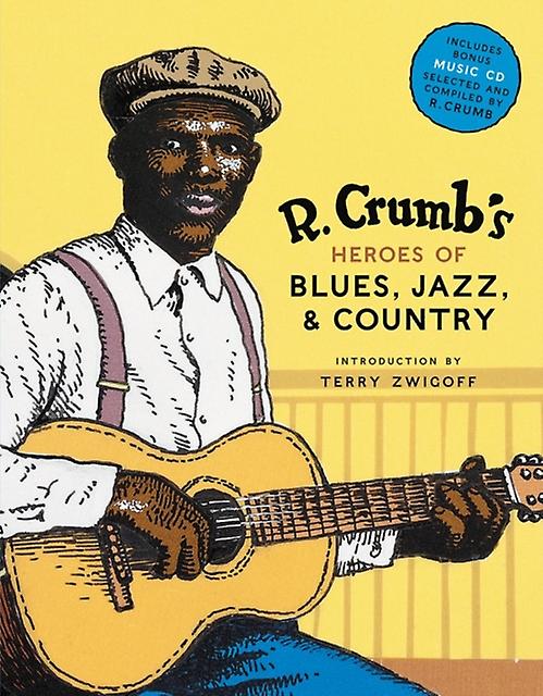 R. Crumb Heroes Of Blues Jazz Amp Country by David A. Jasen Hardback Book