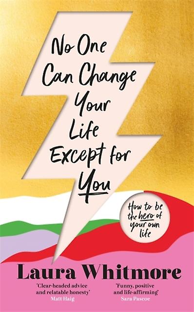 No One Can Change Your Life Except For You by Laura Whitmore Paperback