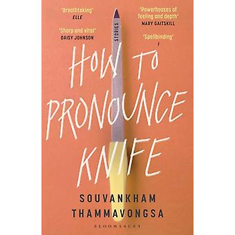 How To Pronounce Knife - Souvankham Thammavongsa