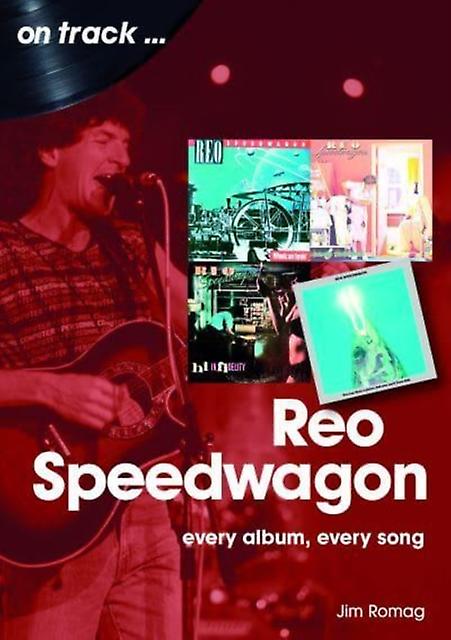 Reo Speedwagon On Track by James Romag Paperback