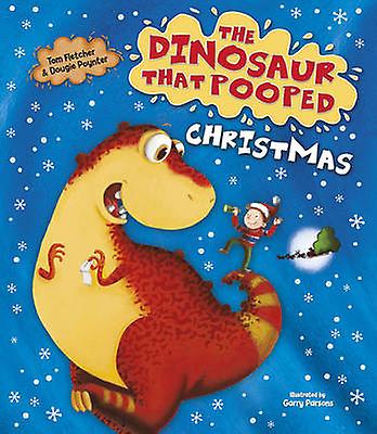 The Dinosaur That Pooped Christmas by Dougie Poynter Paperback Book