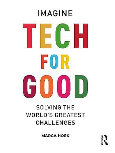 Tech For Good - Marga Hoek - Economics - Taylor & Francis Ltd - Hardback