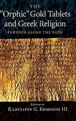 The 'Orphic' Gold Tablets and Greek Religion