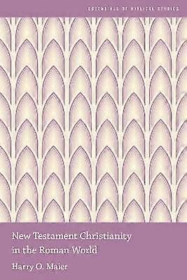 New Testament Christianity in the Roman World