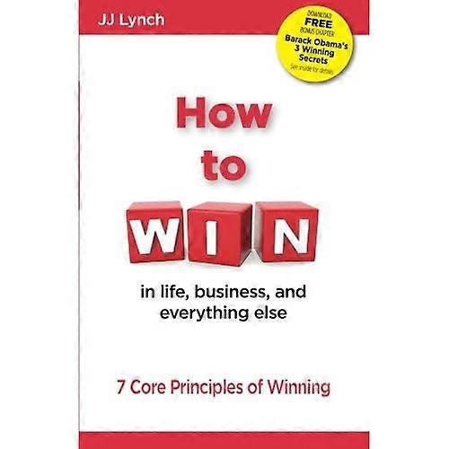 How to Win: In Life, Business, and Eveything Else