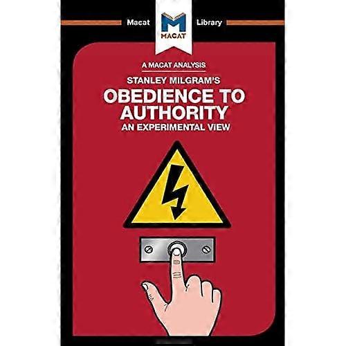 Obedience to Authority (The Macat Library)