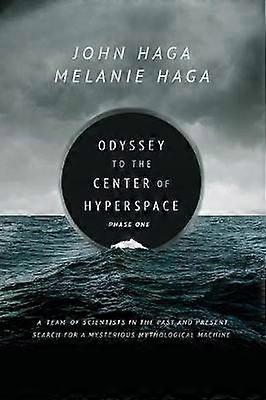 Odyssey to the Center of Hyperspace Book 1