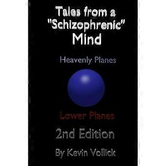 Tales From a "Schizophrenic" Mind